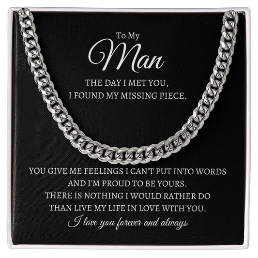 To My Man | The Day I Met You, I Found My Missing Piece | Cuban Link Chain