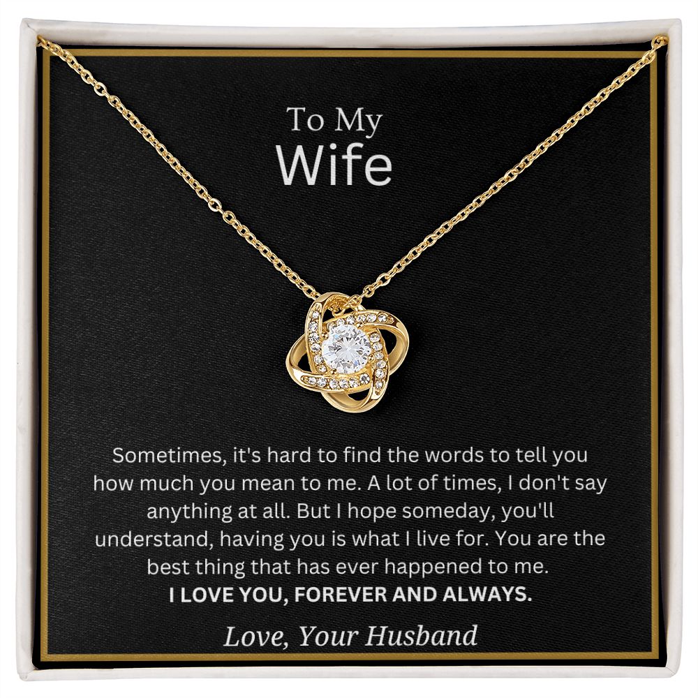 To My Wife | It's hard to find the words...| Love Knot Necklace