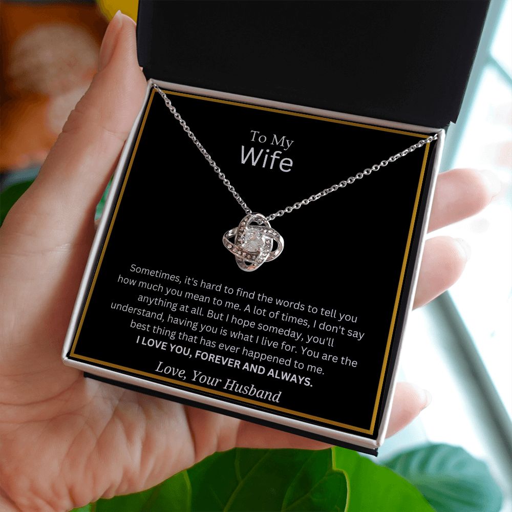 To My Wife | It's hard to find the words...| Love Knot Necklace