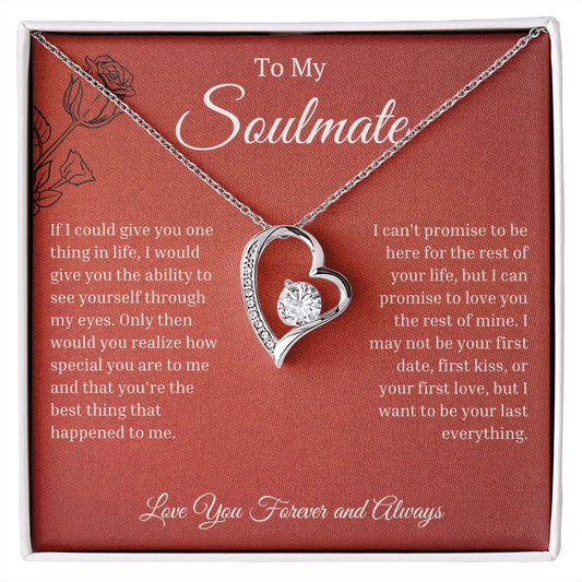 To My Soulmate | If I could give you one thing in life (Forever Love Necklace)